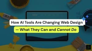 Alt Text: A top-down flat lay view on a teal background featuring a digital tablet in the center displaying a website interface template. Surrounding the tablet are physical paintbrushes, cans of gold paint, and gold paint splatters. Overlaid across the center, a white rounded text bubble reads "How AI Tools Are Changing Web Design," accented by a black cursor and blue sparkle icons. Directly below it, a bright lime-yellow badge reads "— What They Can and Cannot Do" with the word "Cannot" italicized. A small, dark square logo sits in the bottom right corner.