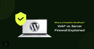 dark green background with subtle light-green line art in the corners. Centered is a silver laptop displaying a gray WordPress logo on its screen, partially covered on the left by a solid lime-green security shield with a black checkmark. To the right, yellow and white text reads "What Is a Firewall for WordPress? WAF vs. Server Firewall Explained," and a small logo sits in the bottom left corner.