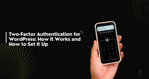 A dark green featured image. On the left, bold white text guided by a vertical line reads "Two-Factor Authentication for WordPress: How It Works and How to Set It Up." On the right, a hand holds a smartphone displaying a dark screen with an authentication keypad and a light blue SMS notification banner reading "Your OTP is 937462." Subtle green dot patterns frame the background, and a small dark agency logo rests in the bottom right corner.