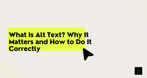 A featured image with a light off-white background. On the left side, bold black text reading "What Is Alt Text? Why It Matters and How to Do It Correctly" is highlighted inside a bright lime-yellow rectangular box. A large black mouse cursor arrow points at the bottom right corner of the highlighted text box. Subtle circular halftone dot patterns frame the top right and bottom left corners, with a small dark agency logo in the bottom right corner.